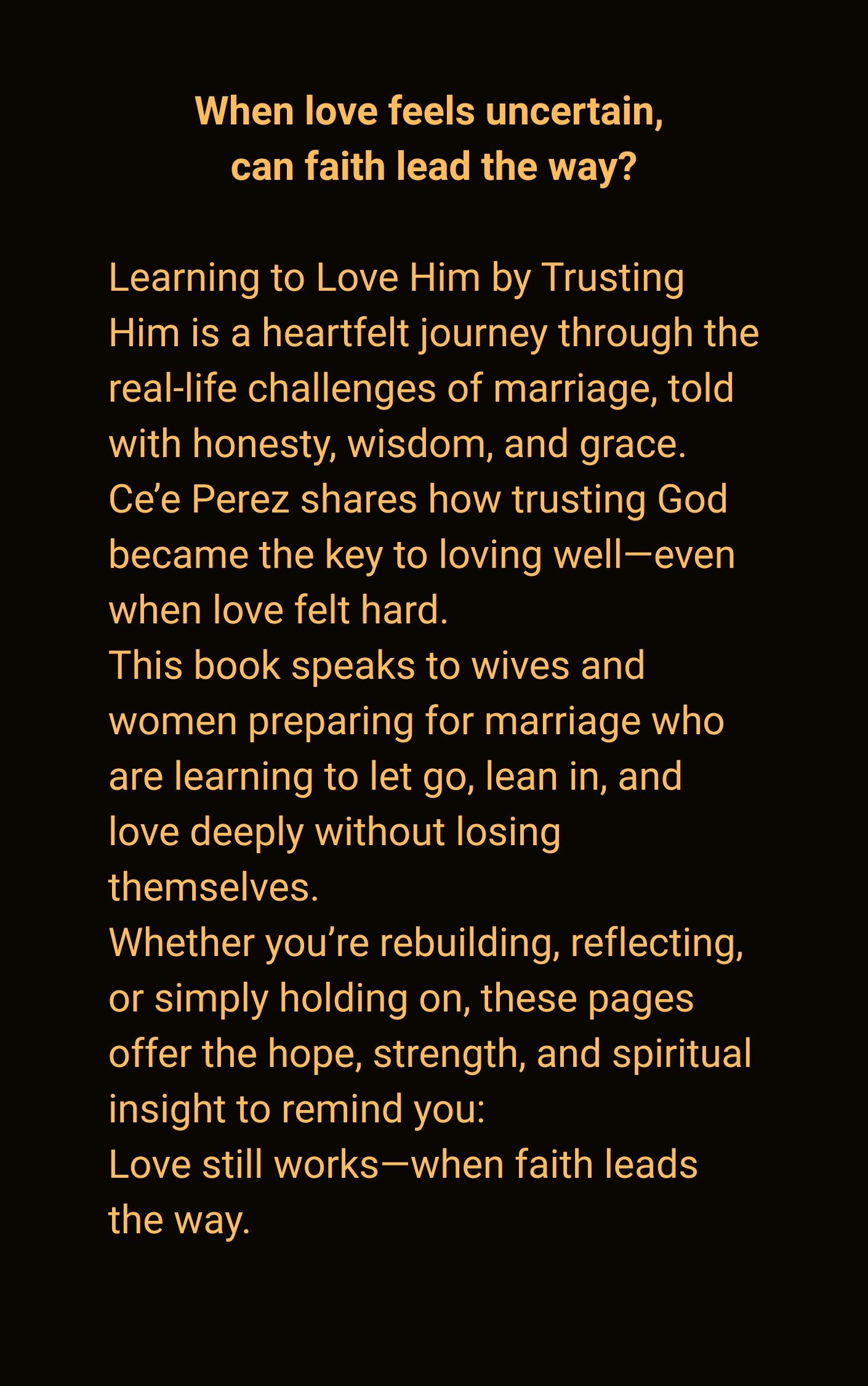 Learning to Love Him by Trusting Him A Real, Unfiltered Journey Into Love, Healing, and Learning to Trust Again — Starting with You